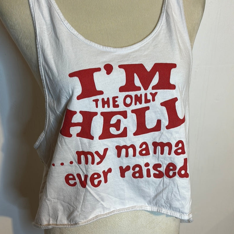 (RR2707) ‘I’m the Only Hell My Mama Ever Raised’ Graphic Crop Tank Top